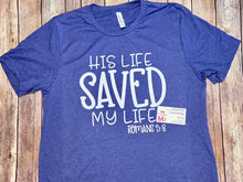 Load image into Gallery viewer, His Life Saved My Life